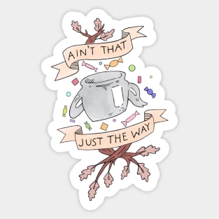 Ain't that just the way colored otgw greg quote Sticker